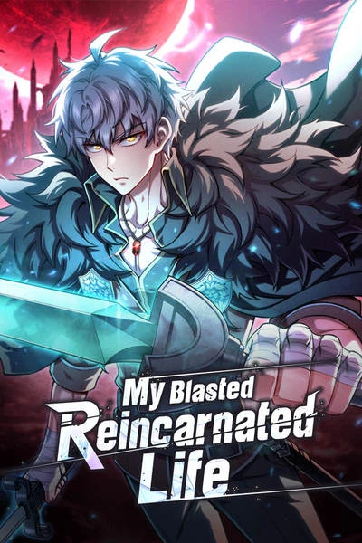 My Blasted Reincarnated Life EN Cover Image